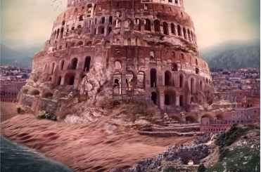 Torre de Babel A História, o Significado e a Lição Para Nossa Vida